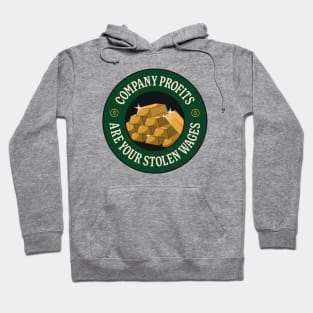 Company Profits Are Your Stolen Wages - Anti Billionaire Hoodie